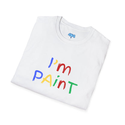 I'm Paint T-Shirt