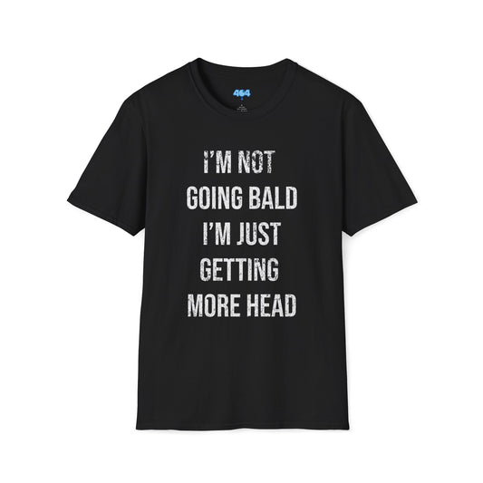 I'm Not Going Bald T-Shirt