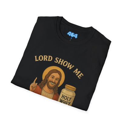 Lord Show Me The Whey T-Shirt
