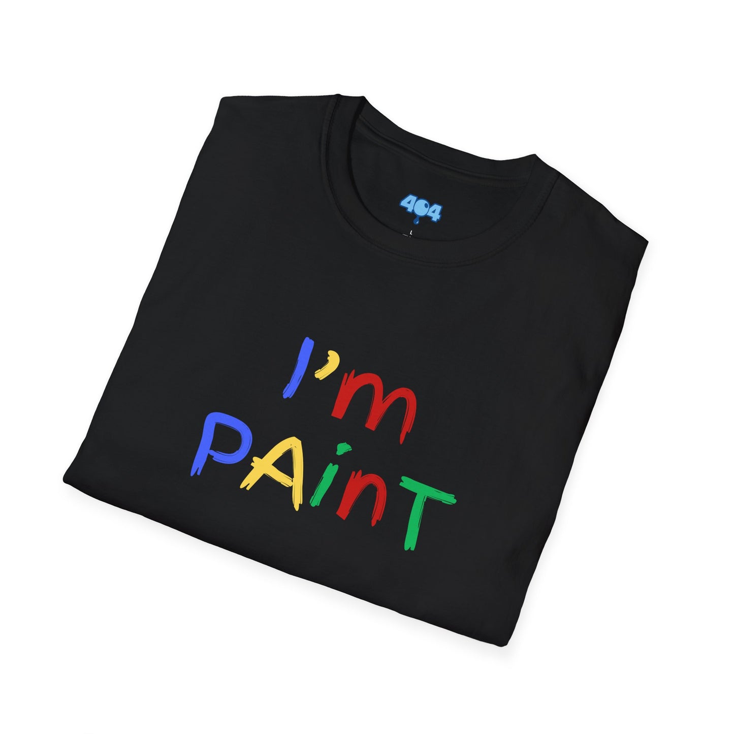 I'm Paint T-Shirt