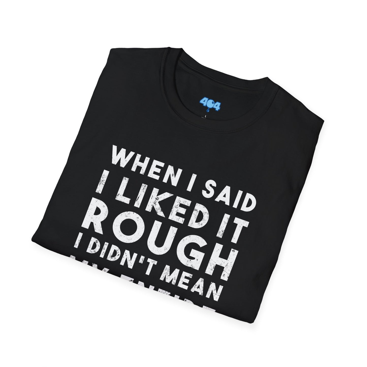 Rough Life T-Shirt