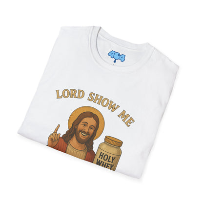 Lord Show Me The Whey T-Shirt
